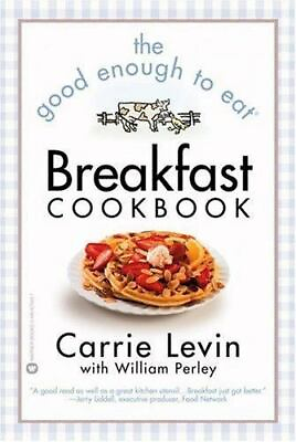 #ad The Good Enough to Eat Breakfast Cookbook by Levin Carrie paperback $5.04