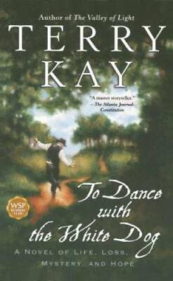 #ad To Dance With the White Dog Paperback By Kay Terry GOOD $3.98
