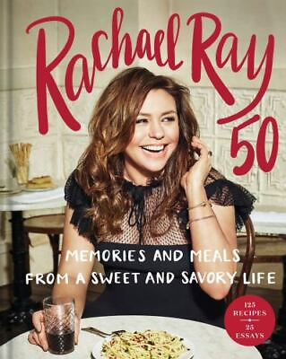 #ad Rachael Ray 50: Memories and Meals from a Sweet and Savory Life: A Cookbook $7.64