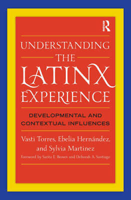 #ad Understanding the Latinx Experience: Developmental and Contextual Inf GOOD $16.71