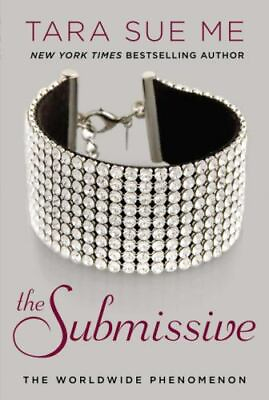 #ad The Submissive; The Submissive Series paperback Tara Sue Me 9780451466228 $4.00