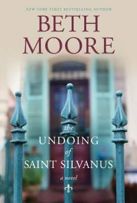 #ad The Undoing of Saint Silvanus Hardcover By Moore Beth GOOD $3.73