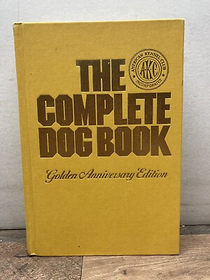 #ad The Complete Dog Book : AKC Golden Anniversary Edition Hardcover Book 1983 $8.00