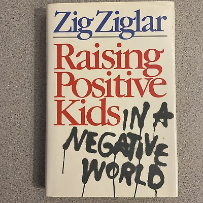 #ad Raising Positive Kids in a Negative World by Ziglar Zig Like New $4.10