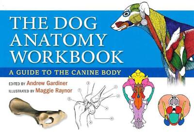 #ad Dog Anatomy Workbook: A Guide to the Canine Body by Andrew Gardiner English Sp $31.84