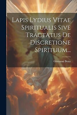 #ad Lapis Lydius Vitae Spiritualis Sive Tractatus De Discretione Spirituum... by Gio AU $71.14