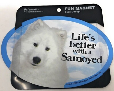 LIFE#x27;S BETTER WITH A SAMOYED MAGNET DOG Dog Cars Trucks. Lockers $6.09