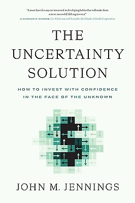 #ad The Uncertainty Solution: How to Invest with Confidence in the Face of the Unkno $33.95