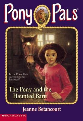 #ad The Pony amp; the Haunted Barn by Betancourt Jeanne $5.11