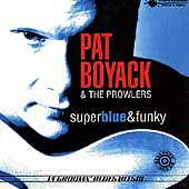 #ad Super Blue amp; Funky by Pat Boyack CD Jul 1997 Bullseye Blues $5.55