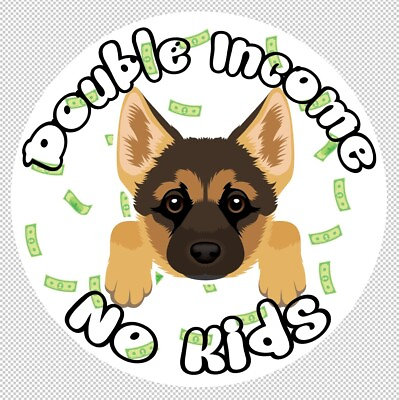 #ad Double Income No Kids Puppy Decal stickers 4quot; round decal $400.00