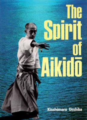#ad The Spirit of Aikido Hardcover Kisshomaru Ueshiba $5.96
