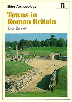 #ad Towns in Roman Britain Paperback Julian Bennett $4.50