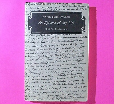 #ad An Epitome of My Life Major Buck Walton 1965 First Edit 1st Print Civil War $33.99