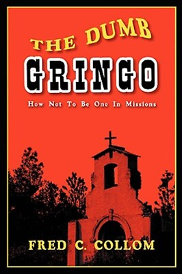 #ad Dumb Gringo Paperback by Collom Fred C. Like New Used Free shipping in th... $20.63