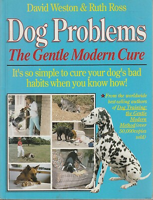 #ad DOGS DOG PROBLEMS THE GENTLE MODERN CURE by DAVID WESTON amp; RUTH ROSS AU $24.00
