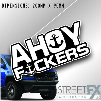 #ad AHOY FCKERS Sticker Funny Humour Car Truck Ute 4x4 Pop Culture Aussie Vinyl AU $8.00