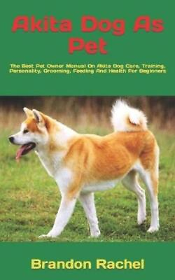 #ad Brandon Rachel Akita Dog As Pet Paperback UK IMPORT $13.36