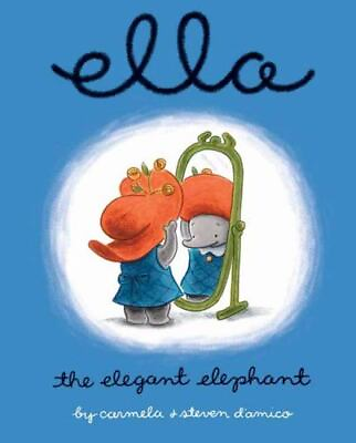 #ad Ella the Elegant Elephant hardcover 0439627923 Carmela DAmico $4.44
