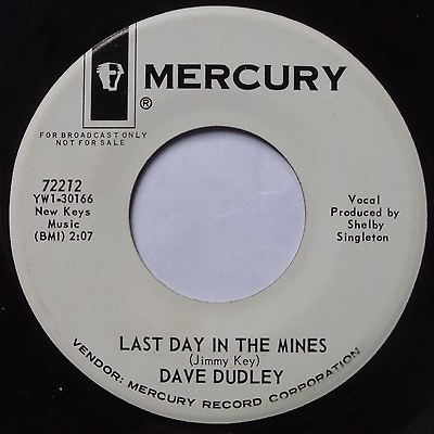 #ad DAVE DUDLEY: LAST DAY IN THE MINES killer COUNTRY 45 on MERCURY DJ PROMO LOOK $15.00