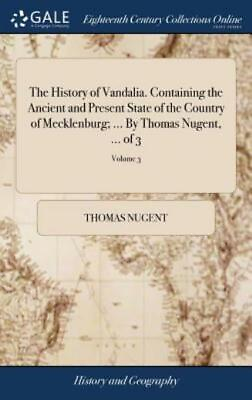 #ad The History of Vandalia Containing the Ancient and Present State of the Co... $41.13
