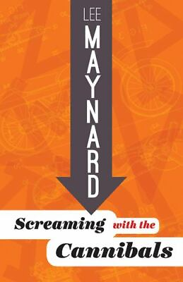#ad SCREAMING WITH THE CANNIBALS: By MAYNARD LEE $21.54
