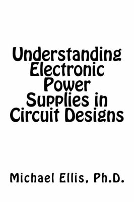 #ad Understanding Electronic Power Supplies In Circuit Designs $10.24