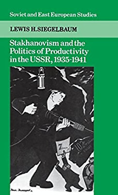 #ad Stakhanovism and the Politics of Productivity in the USSR 1935 $11.95
