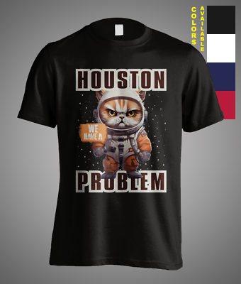 #ad Space Astronaut Cat Houston We Have A Problem Meme Funny Gift Unisex T Shirt $23.95