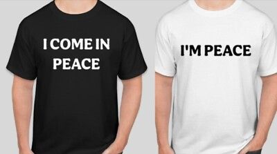 #ad Funny humor I Come In Peace I#x27;M Peace couples shirts $18.75