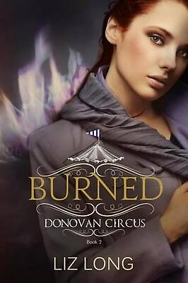 #ad Burned: A Donovan Circus Novel by Liz Long English Paperback Book $19.75