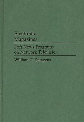 #ad Electronic Magazines : Soft News Programs on Network Television Hardcover by... $86.20
