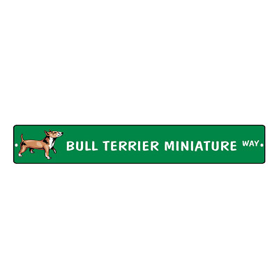 Green Aluminum Weatherproof Road Street Signs Bull Terrier Miniature Dog Way $17.99