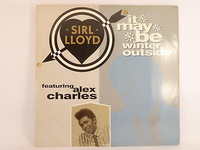#ad SIRL LLOYD FT. ALEX CHARLES IT MAY BE WINTER OUSIDE 135 3 Track 12quot; Single P GBP 5.99