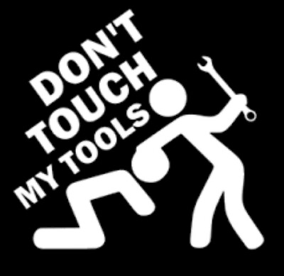 #ad Don#x27;t Touch My Tools Toolbox Vinyl Decal Sticker Window Mechanic Certified $3.99