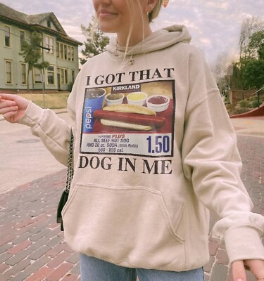 #ad I Got That Dog In Me Hoodie Cos.Tco Hot Dog Meme Hoodie Funny Meme Shirt $40.98