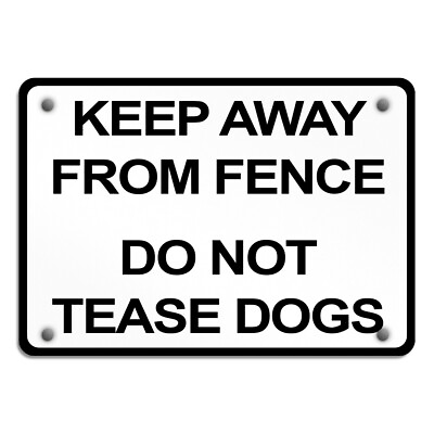#ad Aluminum Horizontal Metal Sign Keep Away from Fence Do Not Tease Dogs Funny Pet $61.99