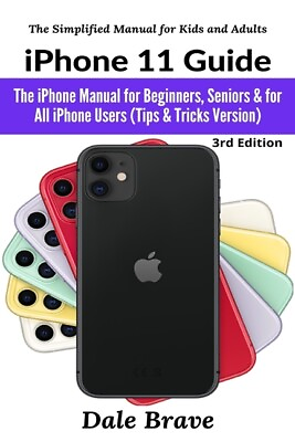 #ad Iphone 11 Guide: The Iphone Manual For Beginners Seniors amp; For All Iphone ... $15.69