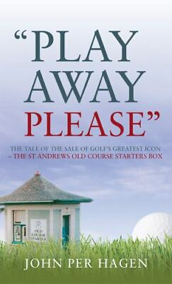 #ad Play Away Please: The Tale of the Sale of Golf#x27;s Greatest Icon The St... $5.71