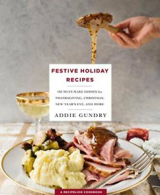 #ad Festive Holiday Recipes: 103 Must Make Dishes for Thanksgiving Christmas GOOD $4.07