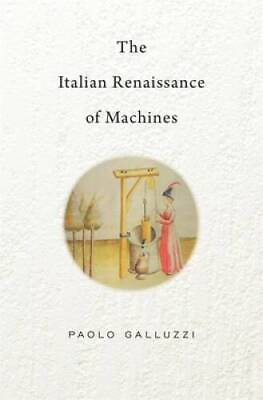 #ad The Italian Renaissance of Machines The Bernard Berenson Lectures on the GOOD $28.24