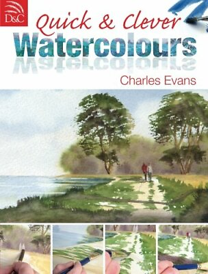 #ad Quick amp; Clever Watercolours: Step By Step Project... by Evans Charles Paperback $10.18