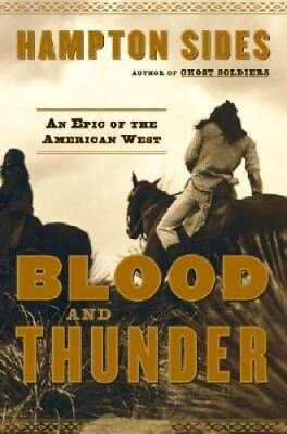 #ad Blood and Thunder: An Epic of the American West Hardcover GOOD $5.40