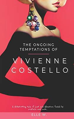 #ad THE ONGOING TEMPTATIONS OF VIVIENNE COSTELLO THE By Elle W. **BRAND NEW** $30.49