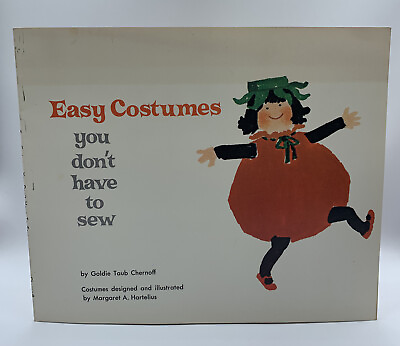 #ad Easy Costumes You Don#x27;t Have to Sew by Goldie Taub Chernoff 1975 1st Edition $6.99