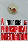 #ad A PHILOSOPHICAL INVESTIGATION By Philip Kerr Hardcover **Mint Condition** $22.95