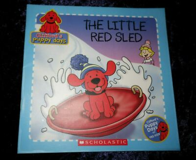 #ad Cliffords Puppy Days The Little Red Sled Reader 2005 Clifford the Big Red Dog Tv AU $20.79