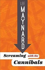 #ad Screaming With the Cannibals Paperback by Maynard Lee Brand New Free ship... $16.98