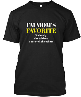 #ad I#x27;m Mom#x27;s Favorite T Shirt Made in the USA Size S to 5XL $25.95
