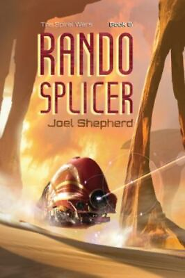 #ad Rando Splicer:; The Spiral Wars Book 6 169509526X Joel Shepherd paperback $22.06